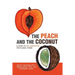 The Peach and the Coconut: A Guide to Collaboration for Global Teams