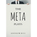 The Meta Plays