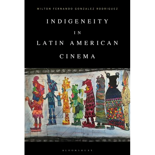 Indigeneity in Latin American Cinema