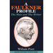 A Faulkner Profile: The Man and the Writer