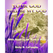 Your God Will Be My God: Bible Study on the Book of Ruth