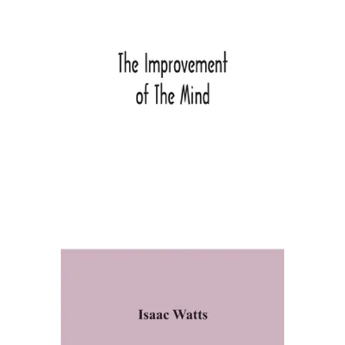 The improvement of the mind