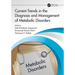 Current Trends in the Diagnosis and Management of Metabolic Disorders