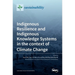 Indigenous Resilience and Indigenous Knowledge Systems in the context of Climate Change