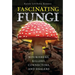 Fascinating Fungi: Nourishers, Killers, Connectors, and Healers