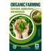 Organic Farming Concepts, Application and Advances