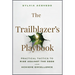 The Trailblazer's Playbook: Practical Tactics to Rise Against the Odds and Achieve Excellence