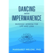 Dancing with Impermanence: Buddhist Wisdom for Life and Loss