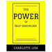 The power of Self-discipline: Mastering your mind and achieving success