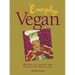The Everyday Vegan: Recipes & Lessons for Living the Vegan Life