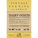 Dairy Goats - With Information on the Breeds, Breeding and Management of Dairy Goats