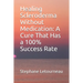 Healing Scleroderma Without Medication: A Cure That Has a 100% Success Rate