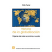 Historia de la Globalizacion: Origenes del Orden Economico Mundial