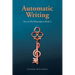 Automatic Writing: Key to His Masterpiece