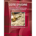 Cote D'Ivoire (Ivory Coast) Insolvency (Bankruptcy) Laws and Regulations Handbook - Strategic Information and Basic Laws