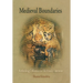 Medieval Boundaries: Rethinking Difference in Old French Literature