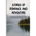 Stories Of Romance And Adventure: Beautiful Stories About How Geocaching Heals Broken Hearts: Finding The Cache
