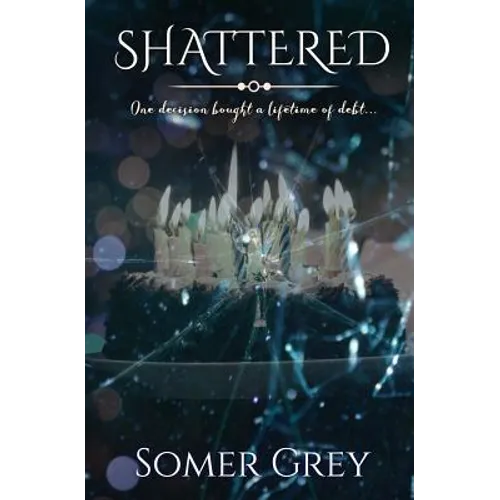 Shattered