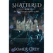 Shattered