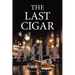The Last Cigar