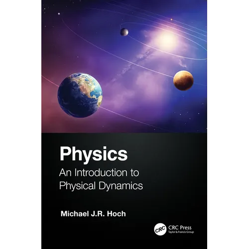 Physics: An Introduction to Physical Dynamics