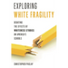 Exploring White Fragility: Debating the Effects of Whiteness Studies on America's Schools