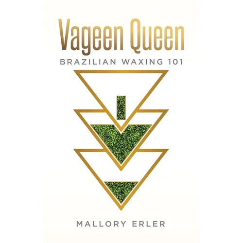 Vageen Queen: Brazilian waxing 101