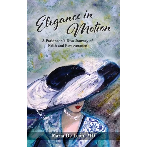 Elegance in Motion: A Parkinson's Diva Journey of Faith and Perseverance