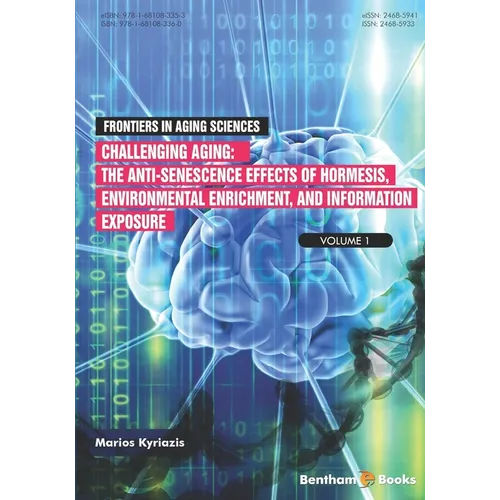 Challenging Aging: The Anti-senescence Effects of Hormesis, Environmental Enrichment, and Information Exposure