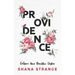 Providence: Embrace Your Beautiful Destiny