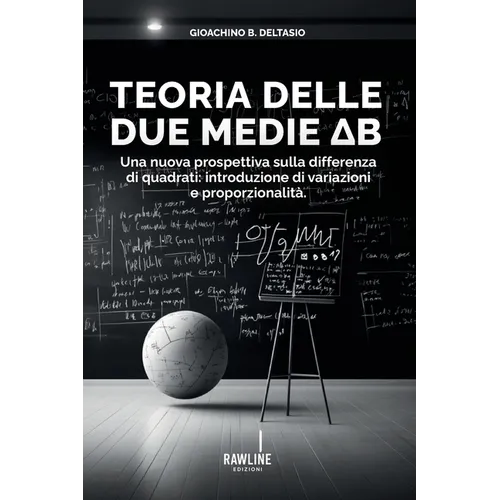 Teoria delle due medie ∆B: Una nuova prospettiva sulla differenza di quadrati: introduzione di variazioni e proporzionalità