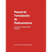 Manual de Formulación de Medicamentos: Introducción al Desarrollo de Fórmulas (Edición Mejorada)