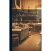 The Art Of Confectionery: With Various Methods Of Preserving Fruits And Fruit Juices