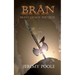 Brân: Brân's Legacy: The Celts