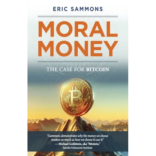 Moral Money: The Case for Bitcoin