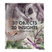 30 Objects 30 Insights