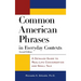 Common Amer Phrases in Everyda