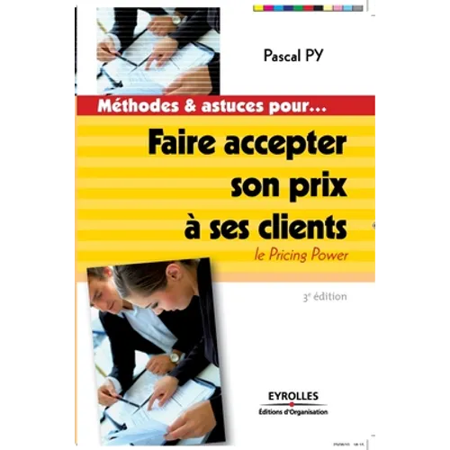 Faire accepter son prix à ses clients: Le pricing power