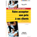 Faire accepter son prix à ses clients: Le pricing power
