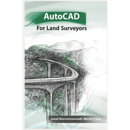 AutoCAD for Land Surveyors: Recommended to surveying students, engineers and employees, and cartographers