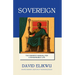 Sovereign: The Owner's Manual for a Remarkable Life