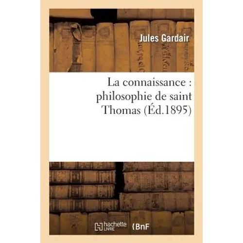La Connaissance: Philosophie de Saint Thomas