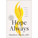 Hope Always: How to Be a Force for Life in a Culture of Suicide