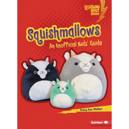 Squishmallows: An Unofficial Kids' Guide