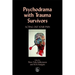Psychodrama with Trauma Survivors