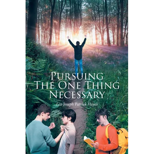 Pursuing The One Thing Necessary