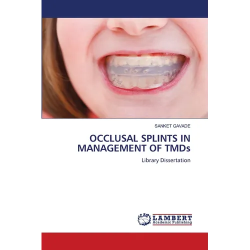 OCCLUSAL SPLINTS IN MANAGEMENT OF TMDs