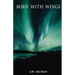 Born With Wings