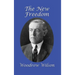 The New Freedom: A GR Press Presidential Book