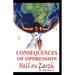 Consequences of Oppression: Hell on Earth